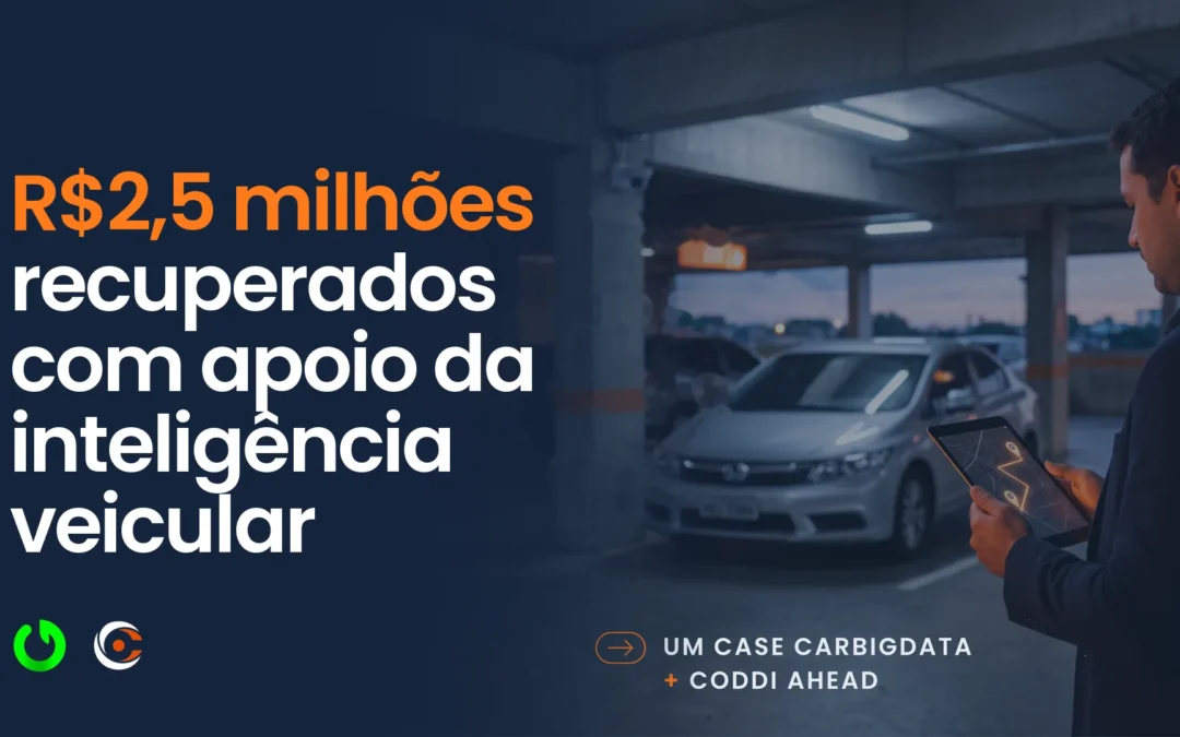 Consultoria de recuperação veicular: como a Coddi Ahead chegou a R$ 2,5 milhões recuperados